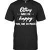 Otters Make Me Happy T Shirt Unisex Short Sleeve Classic Tee