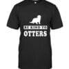 Be Kind To Otter T Shirt Unisex Short Sleeve Classic Tee