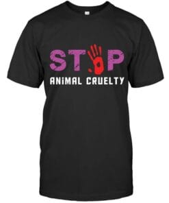 Stop Animal Cruelity T Shirt Unisex Short Sleeve Classic Tee