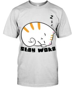 Cats Stay Woke T Shirt Unisex Short Sleeve Classic Tee