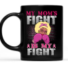 Her Fight Is My Fight Mug