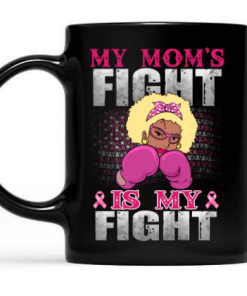 Her Fight Is My Fight Mug