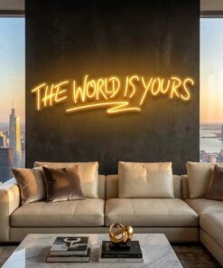 The World Is Yours Led Neon Sign Light - Upbeat Your Life by VN339